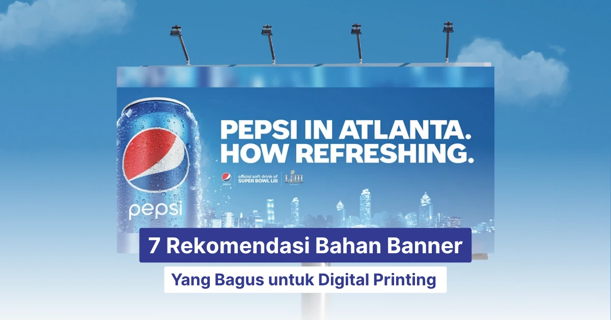7 Rekomendasi Bahan Banner di tahun 2025