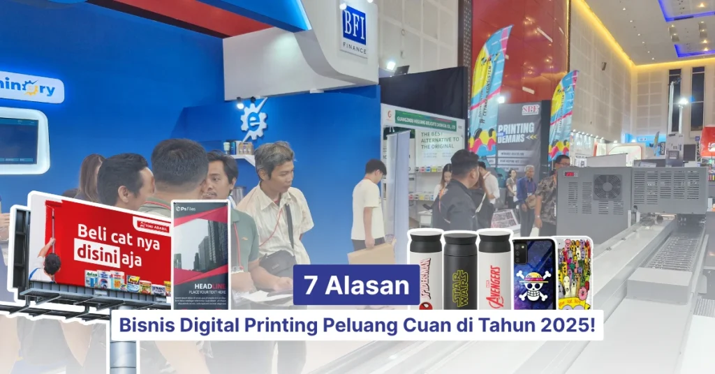 7 alasan bisnis digital printing cuan di tahun 2025
