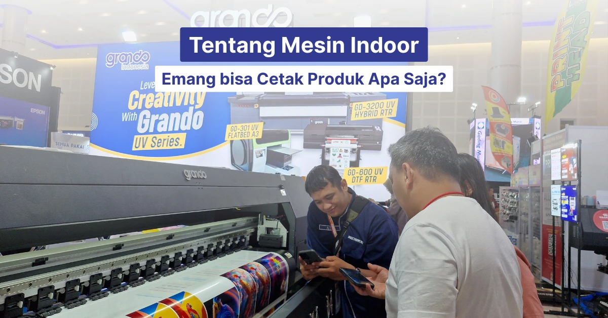 pengertian dan hasil dari mesin printing indoor