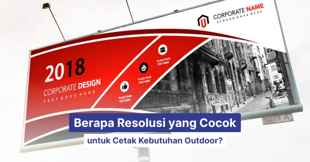 berapa resolusi yang cocok untuk cetak kebutuhan outdoor