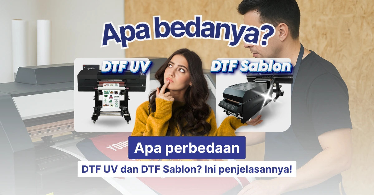 apa bedanya dtf uv dan dtf sablon