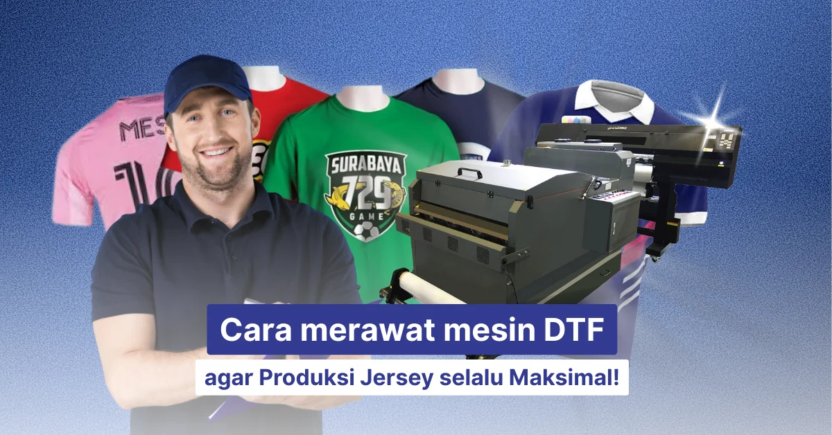 cara merawat mesin dtf agar selalu maksimal
