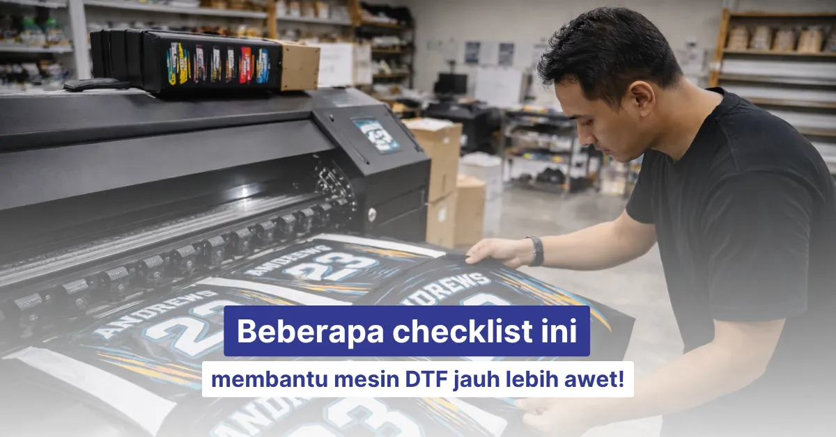 cara merawat mesin dtf jersey biar mesin digital printing awet