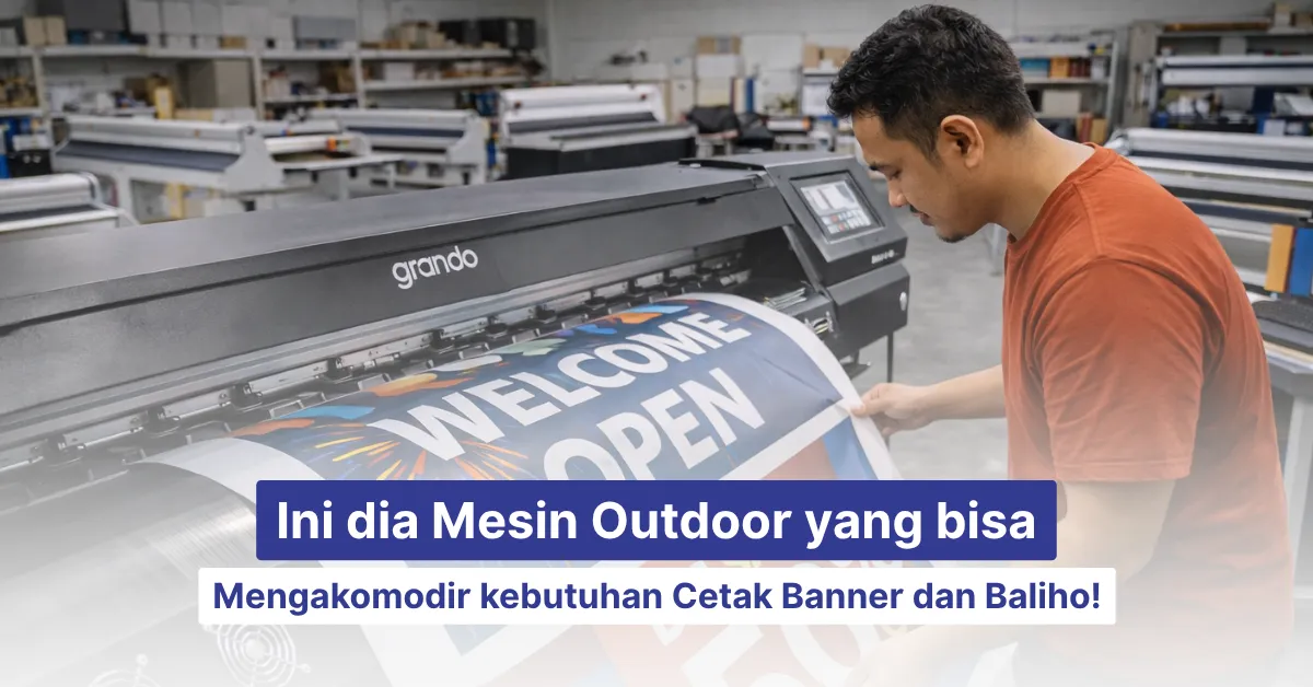 mesin outdoor yang bisa mengakomodir cetak banner dan baliho